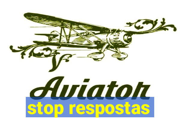 stop respostas